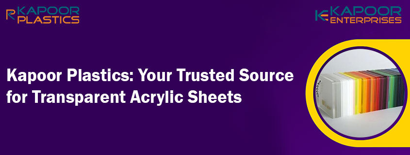 kapoor-plastics-your-trusted-source-for-transparent-acrylic-sheets